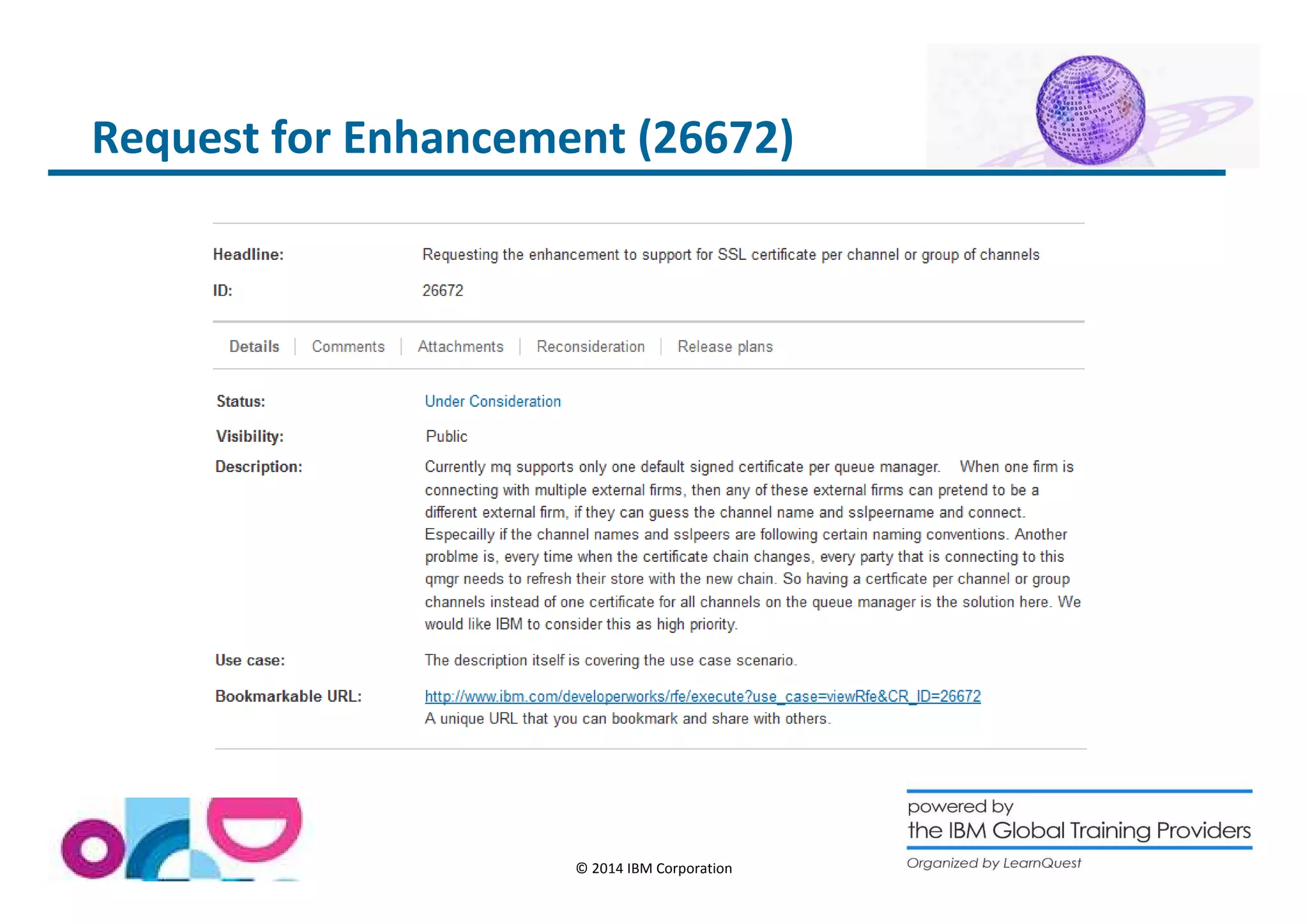 Request for Enhancement (26672) 
© 2014 IBM Corporation 
 