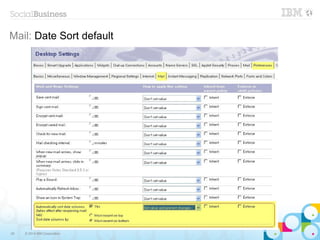 39 © 2014 IBM Corporation
Mail: Date Sort default
 