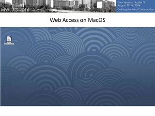 Web Access on MacOS
 