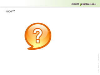 ©2014BelsoftAG|www.belsoft.ch
Fragen?
 