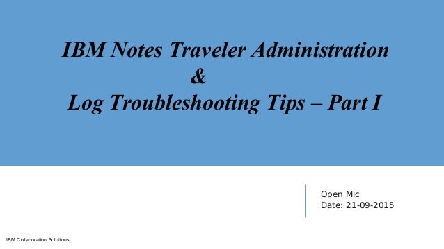 IBM Notes Traveler Administration And Log Troubleshooting Tips
