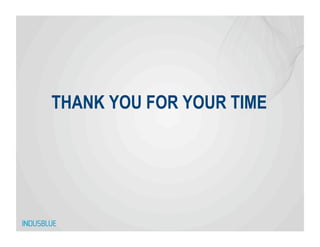 THANK YOU FOR YOUR TIME
 