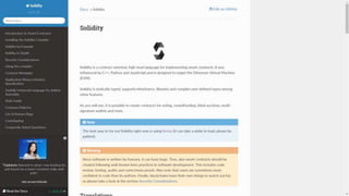 Solidity
• Solidity contracts are difficult to secure.
• Formal verification could help.
• Most Solidity contracts ignore ...