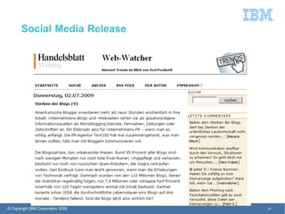 Social Media Release




© Copyright IBM Corporation 2009   14
 