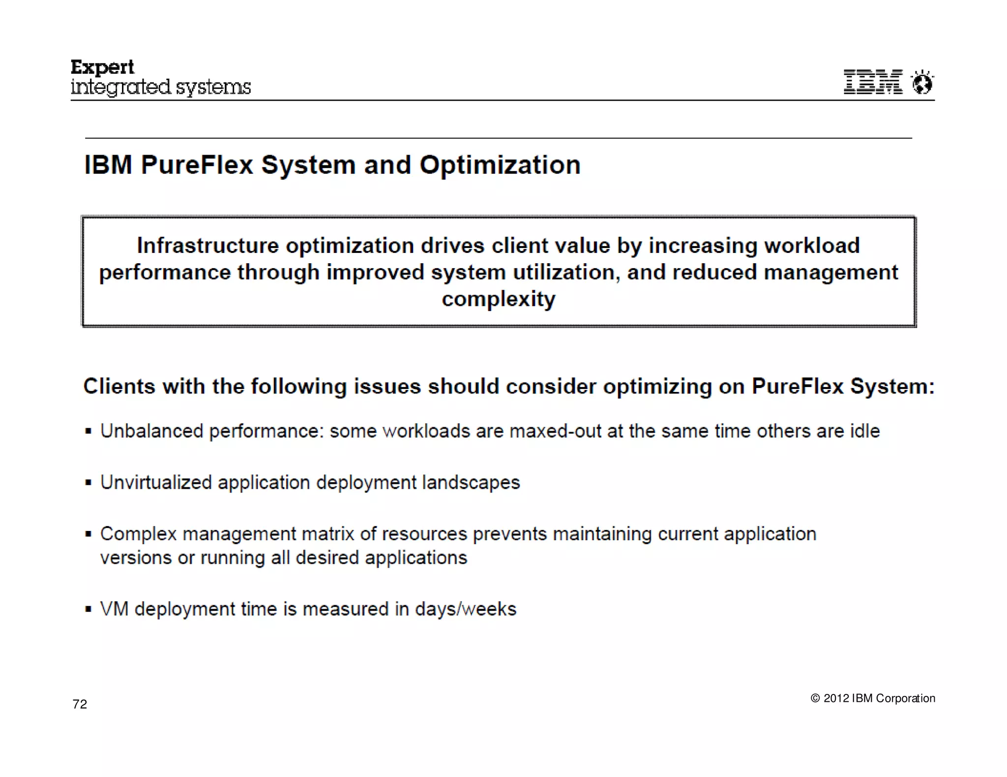 © 2012 IBM Corporation
72
 