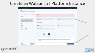 Create anWatson IoT Platform Instance
 