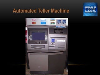 Automated Teller Machine

 