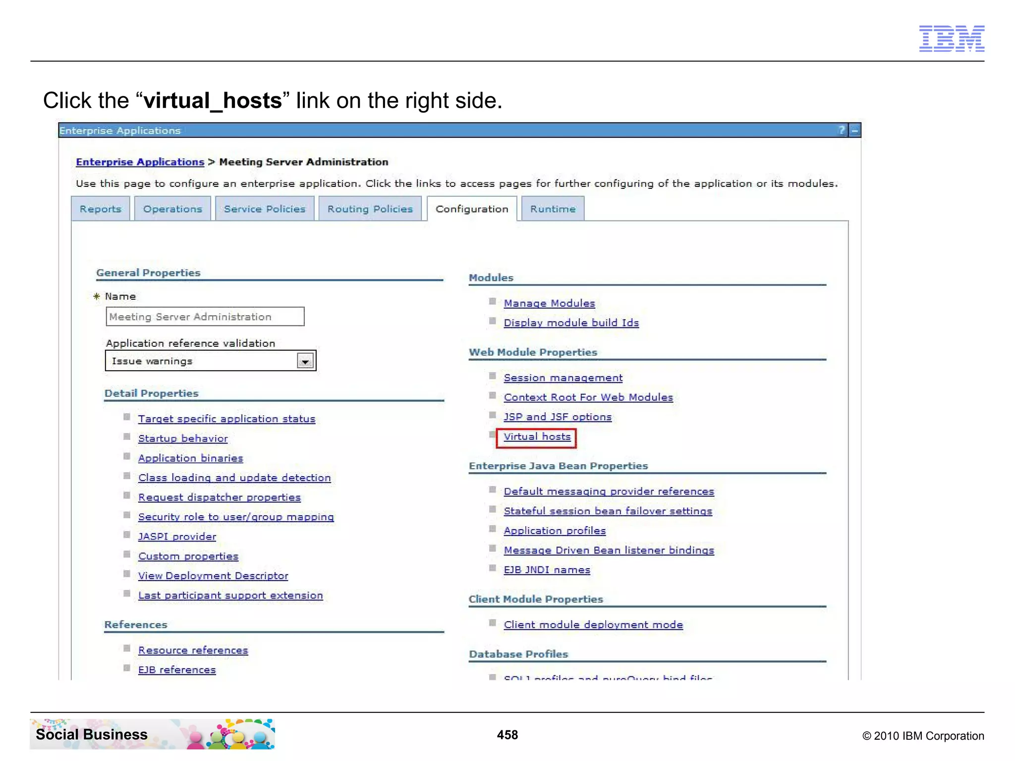 Click the “virtual_hosts” link on the right side.

Social Business

458

© 2010 IBM Corporation

 