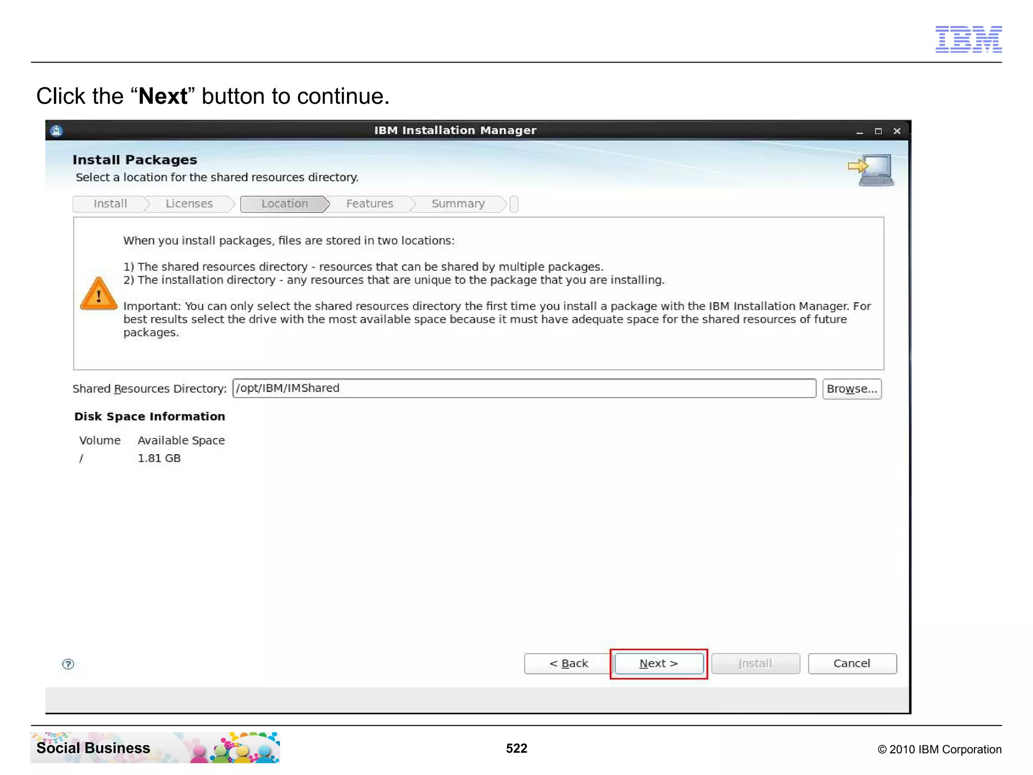 Click the “Next” button to continue.

Social Business

522

© 2010 IBM Corporation

 