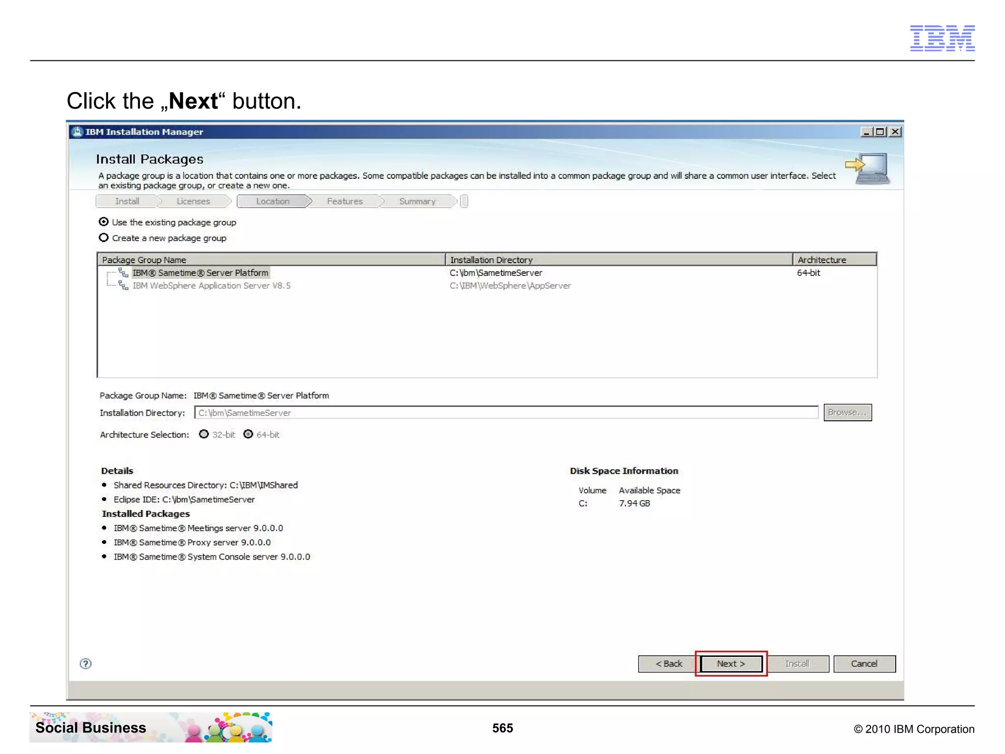Click the „Next“ button.

Social Business

565

© 2010 IBM Corporation

 