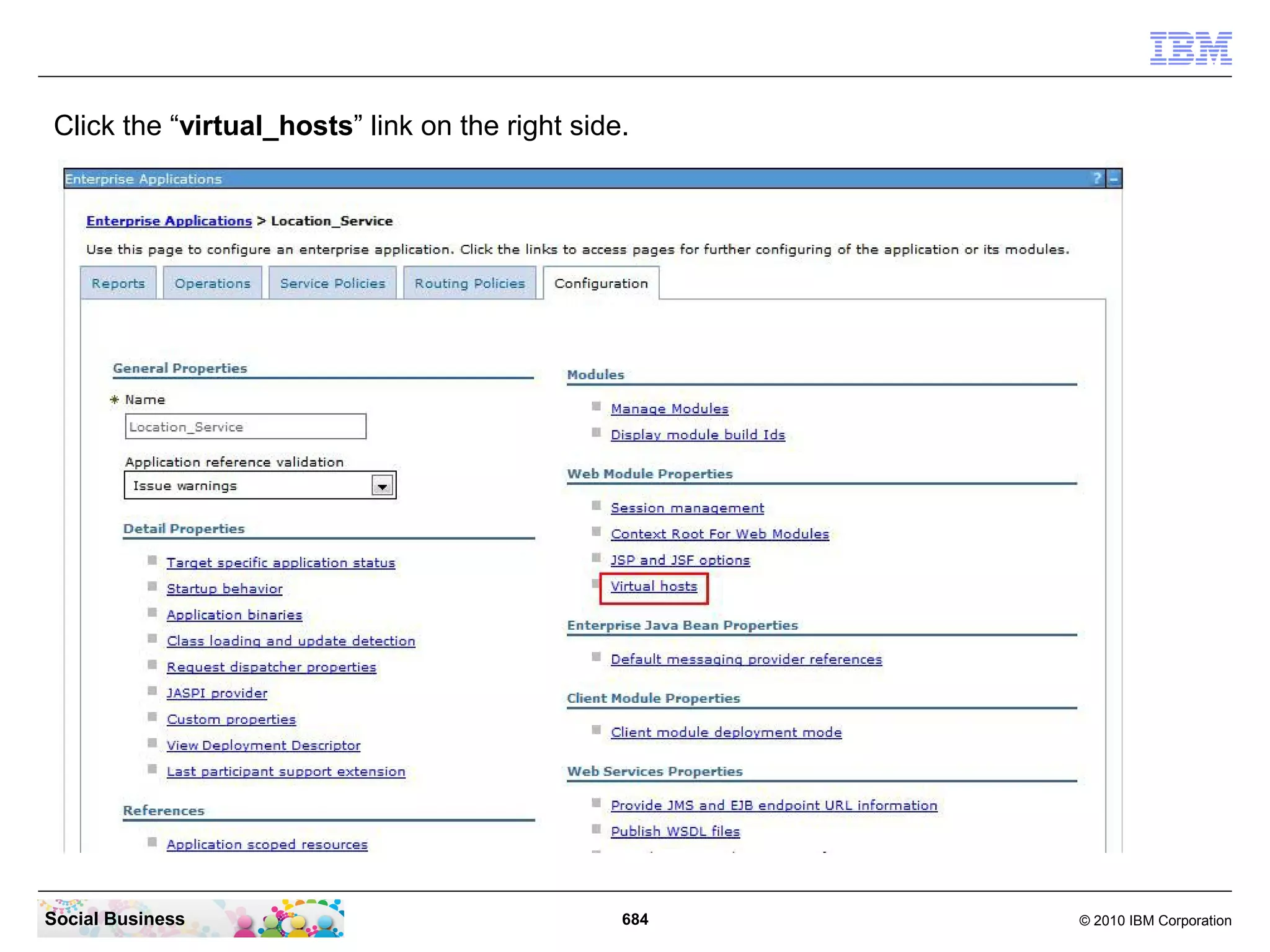 Click the “virtual_hosts” link on the right side.

Social Business

684

© 2010 IBM Corporation

 