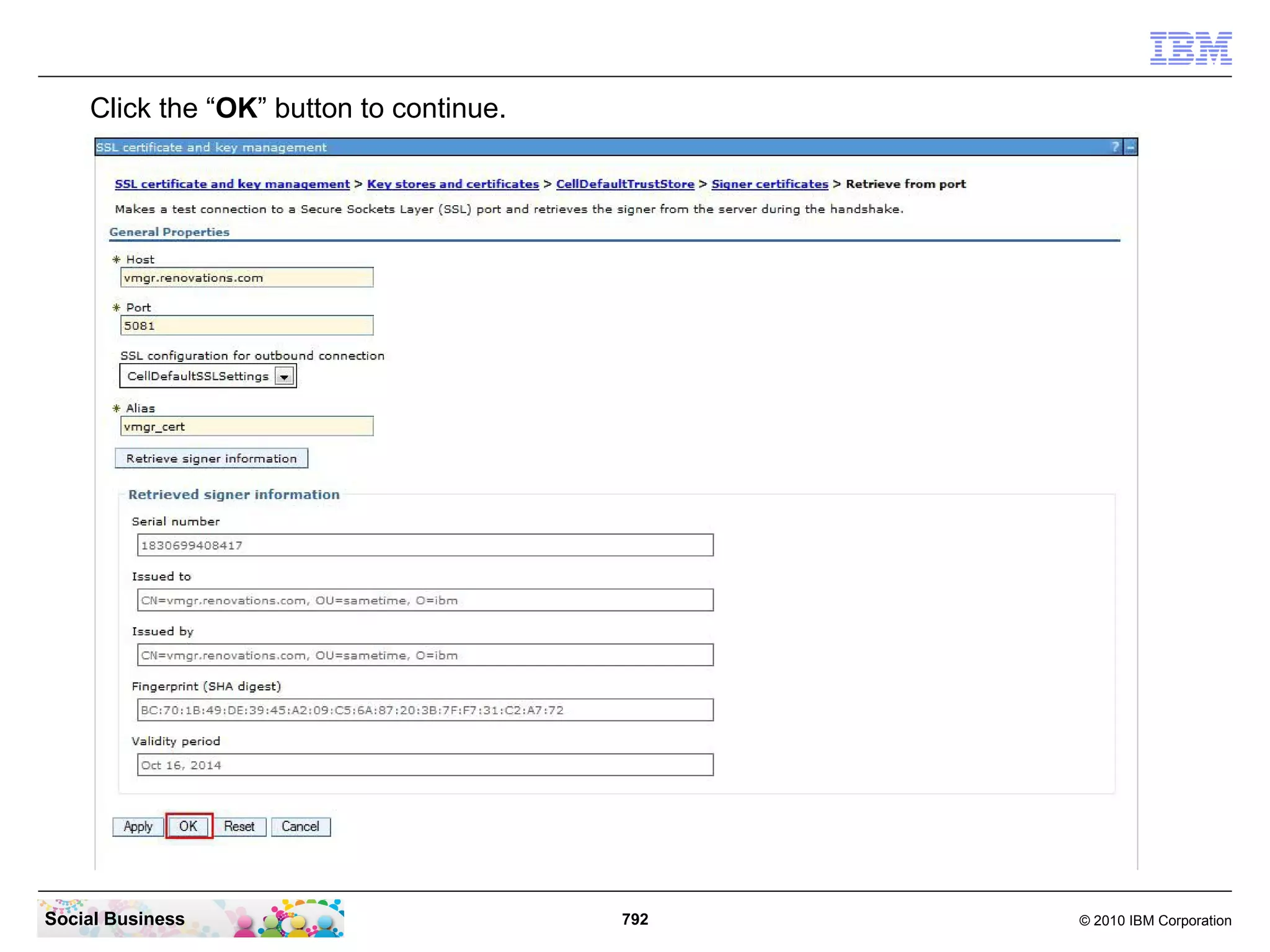 Click the “OK” button to continue.

Social Business

792

© 2010 IBM Corporation

 
