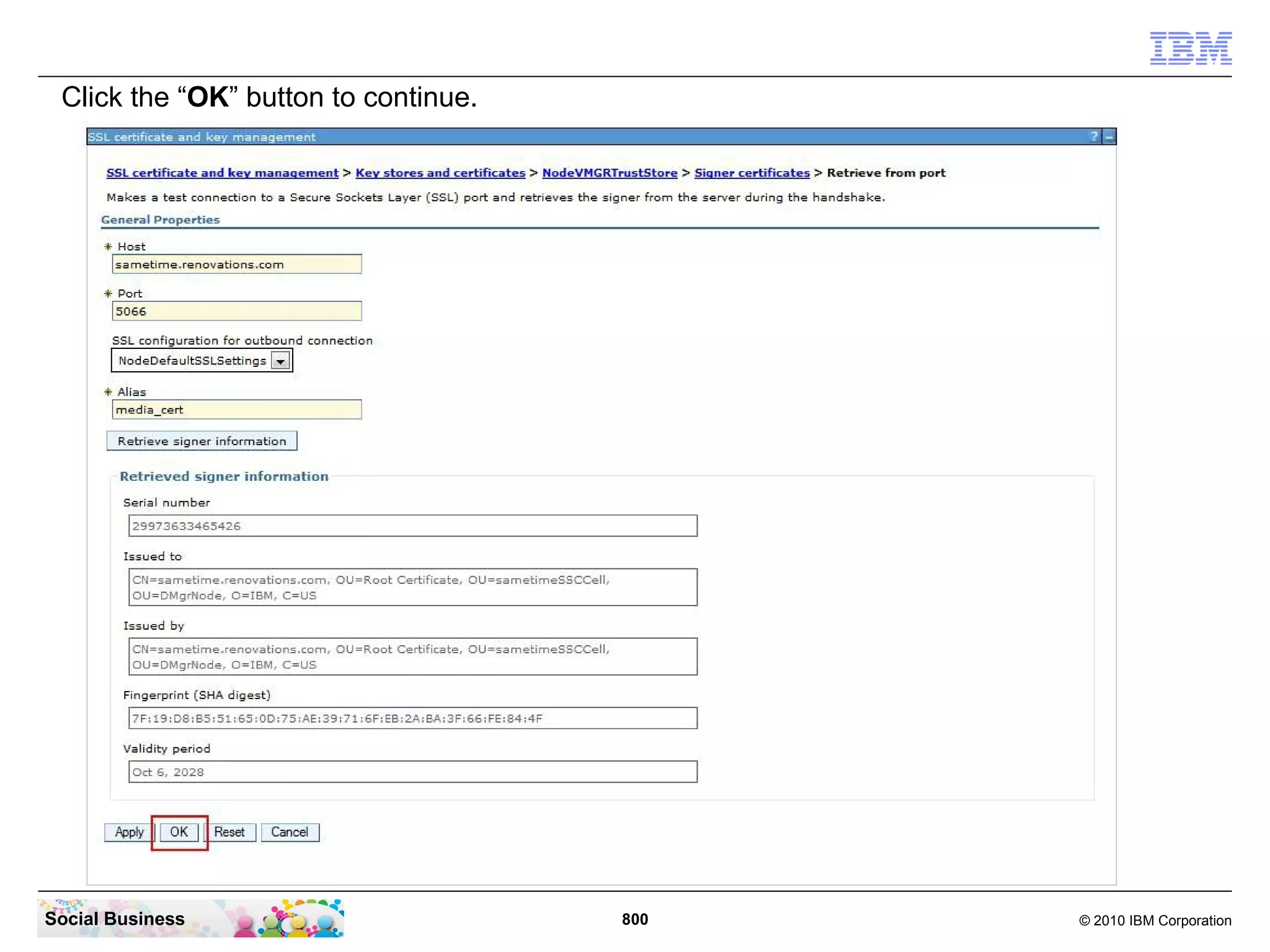 Click the “OK” button to continue.

Social Business

800

© 2010 IBM Corporation

 