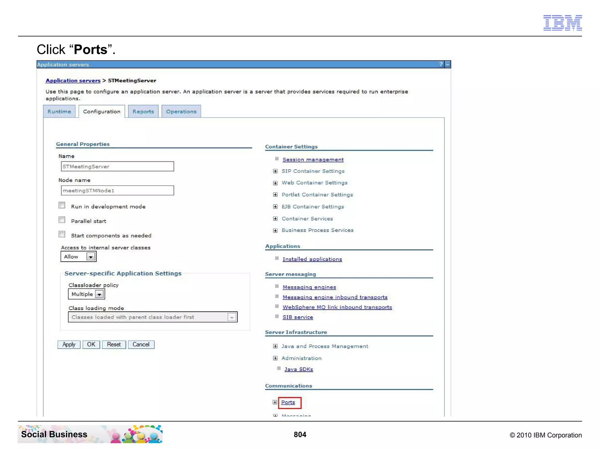Click “Ports”.

Social Business

804

© 2010 IBM Corporation

 