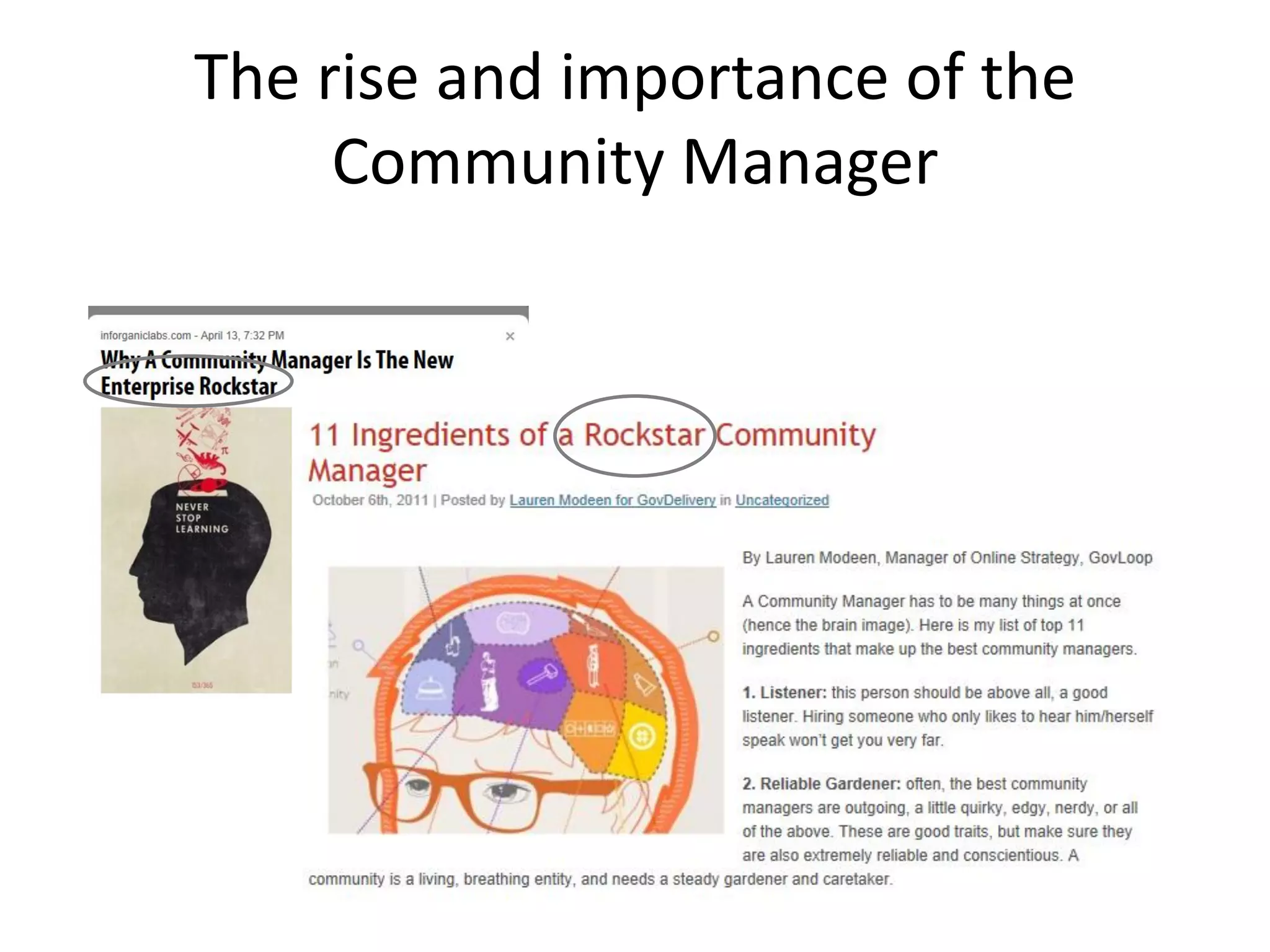 The rise and importance of the
     Community Manager
 
