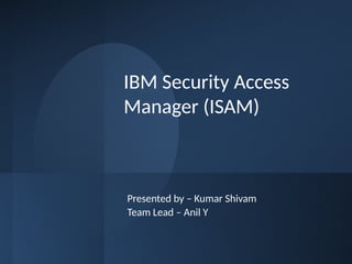 IBM Security Access Manager (ISAM) day 3 part 1.pptx