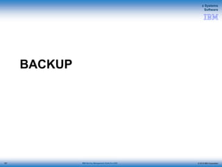 © 2015 IBM Corporation
z Systems
Software
IBM Service Management Suite for z/OS
BACKUP
157
 