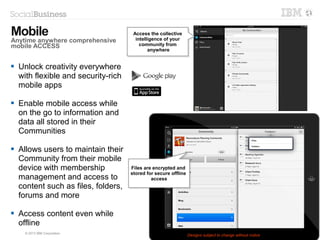 33 © 2014 IBM Corporation Designs subject to change without notice
Keep the conversation going
Sort by date makes it easy to determine new content added recently
Sort topic responses by date
to quickly find new content
that's been added
Sort topic responses by date
to quickly find new content
that's been added
 
