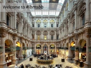 Welcome to #ibmsbb
 