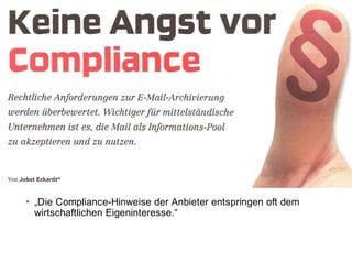 "Keine Angst vor Compliance" - aber E-Mail Management und ECM braucht man doch