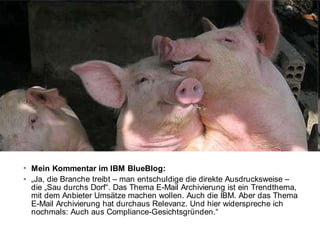 "Keine Angst vor Compliance" - aber E-Mail Management und ECM braucht man doch