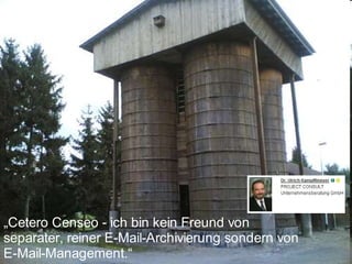 "Keine Angst vor Compliance" - aber E-Mail Management und ECM braucht man doch