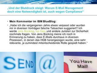 "Keine Angst vor Compliance" - aber E-Mail Management und ECM braucht man doch