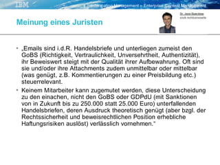 "Keine Angst vor Compliance" - aber E-Mail Management und ECM braucht man doch