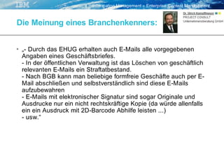 "Keine Angst vor Compliance" - aber E-Mail Management und ECM braucht man doch