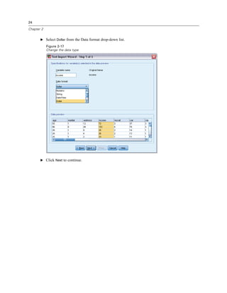24

Chapter 2


       E Select Dollar from the Data format drop-down list.

            Figure 2-17
            Change the data type




       E Click Next to continue.
 
