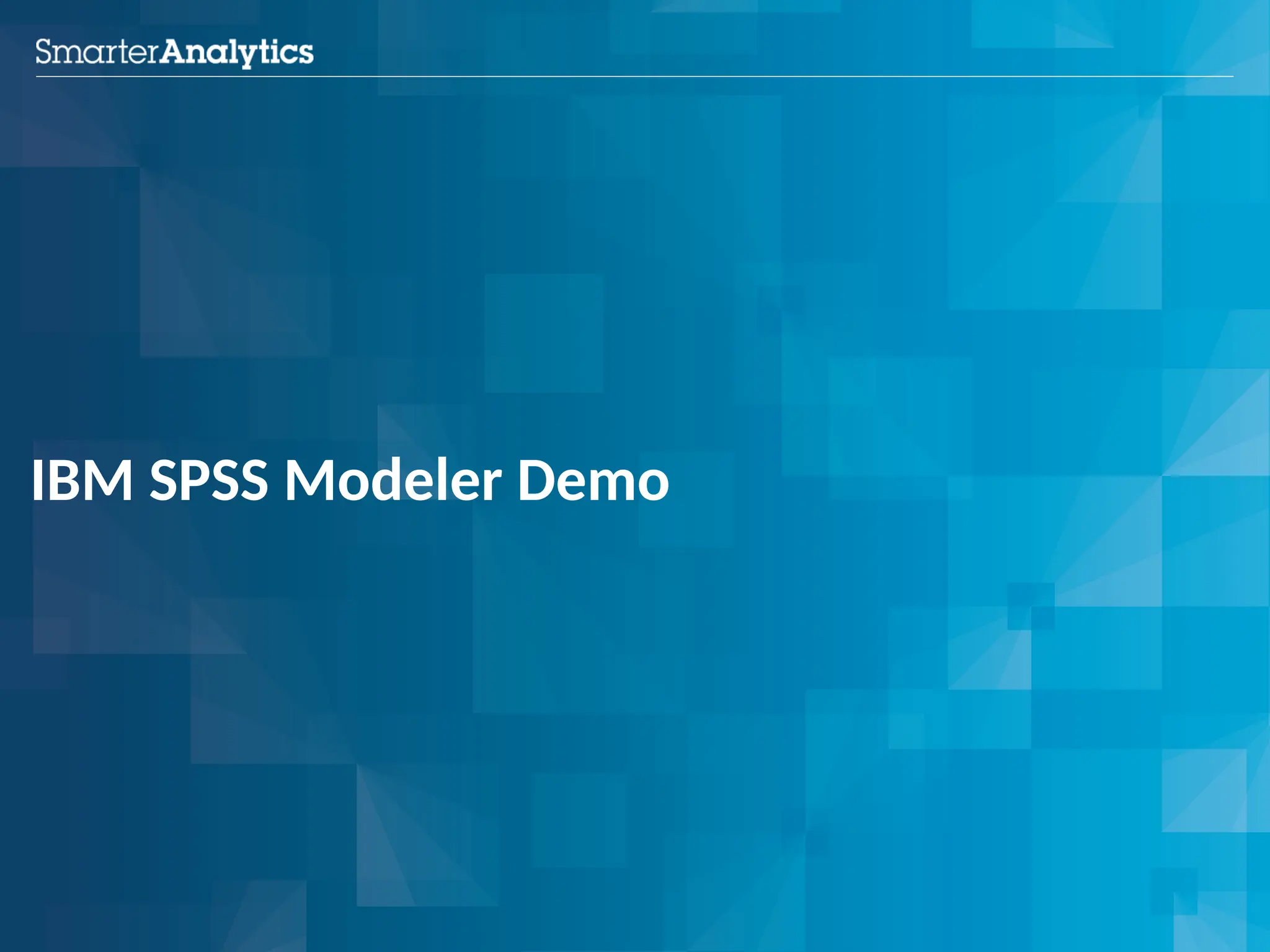 IBM SPSS Modeler Demo
 