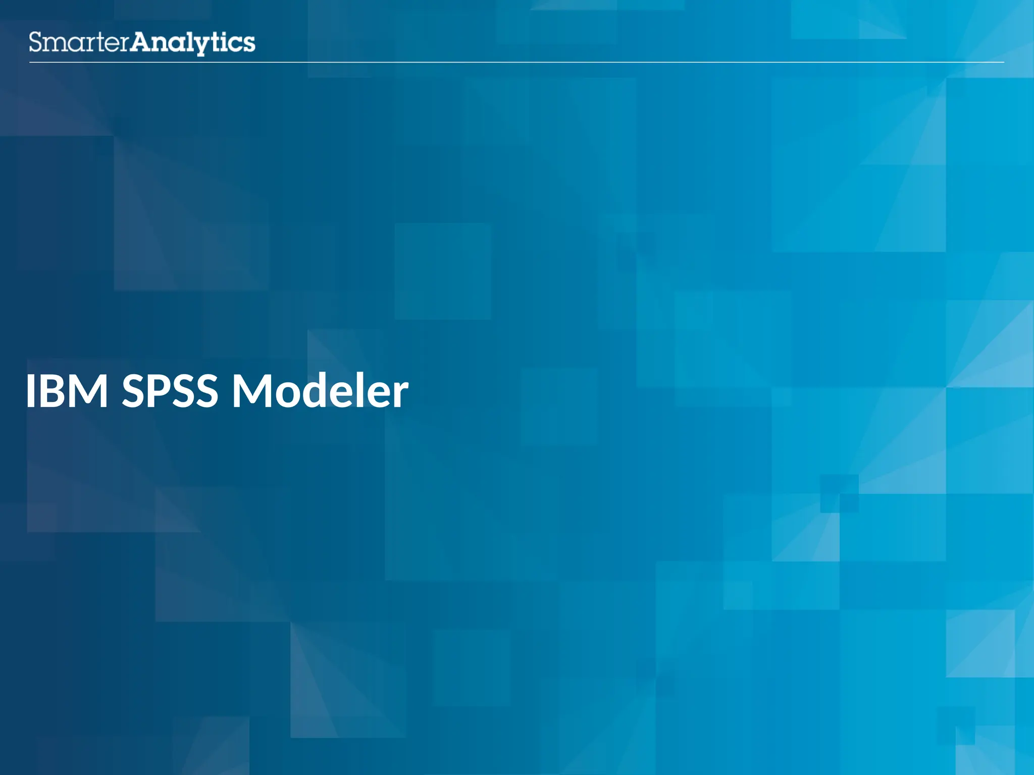 IBM SPSS Modeler
 