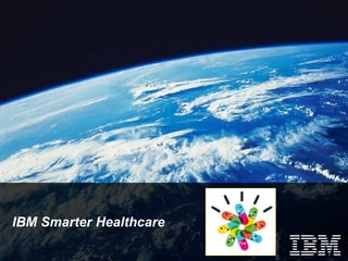 IBM Smarter Healthcare 