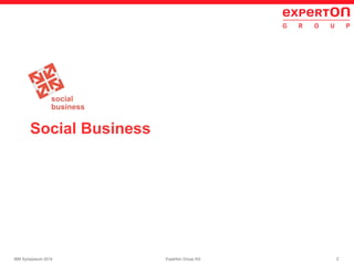 2Experton Group AGIBM Symposium 2014
Social Business
 