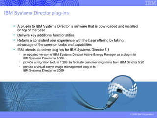 Benefits of IBM ®  Systems Director 6.1 Reduces human error by  providing automated support of  VMware ® ’s VMotion TM Protects IT investments by utilizing an  open, standards-based design that facilitates the management of IBM and select non-IBM systems Reduces systems maintenance window churn by supporting currency for physical and virtual servers and operating systems Reduces the time for analyzing unavailable systems by providing topology graph views  to simplify troubleshooting Reduces IT costs and enhances IT staff  productivity by providing one easy to use interface for management of virtual and physical systems  Reduces the complexity of virtualization through understanding the relationship of virtual to physical servers Improves IT efficiency by easily  integrating with single system platform  management products Simplifies IT management of multiple industry leading hypervisors through the use of a single tool Seamlessly integrates with enterprise management products Simplifies operations by offering  monitoring and automated event management capabilities 