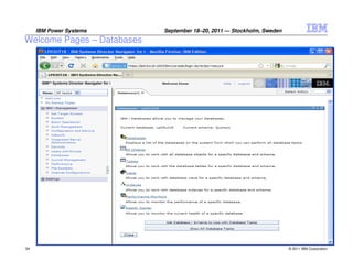 IBM Power Systems      September 18–20, 2011 — Stockholm, Sweden
Welcome Pages – Databases




54                         ...