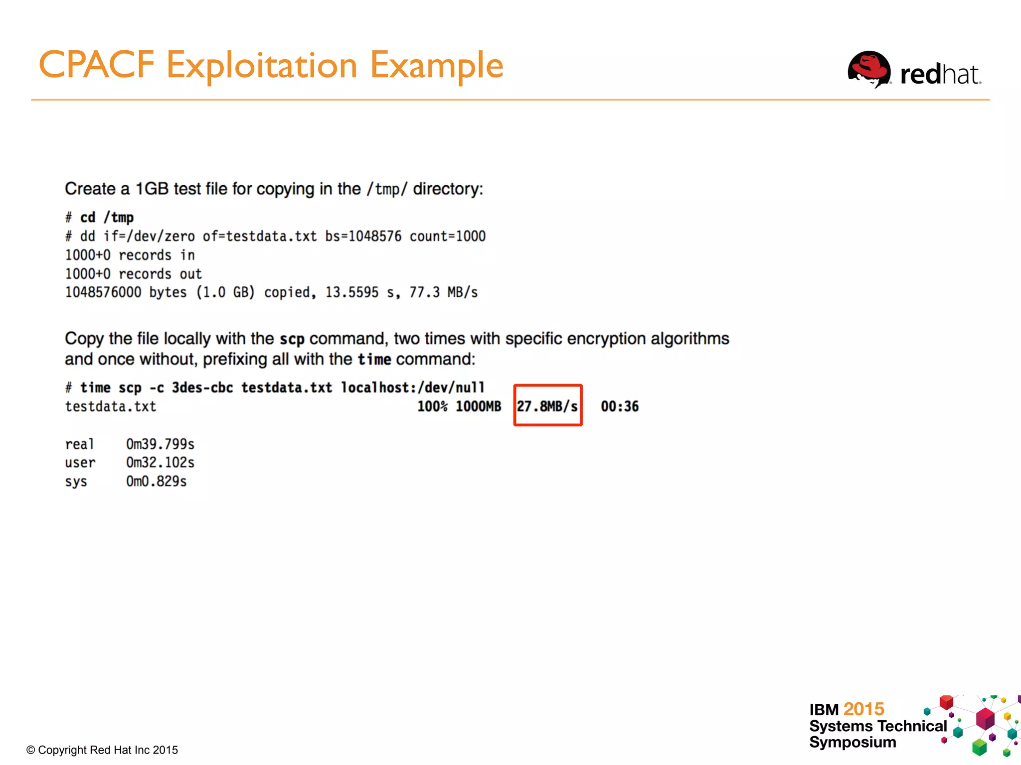 IBM 2015
Systems Technical
Symposium© Copyright Red Hat Inc 2015
CPACF Exploitation Example
 
