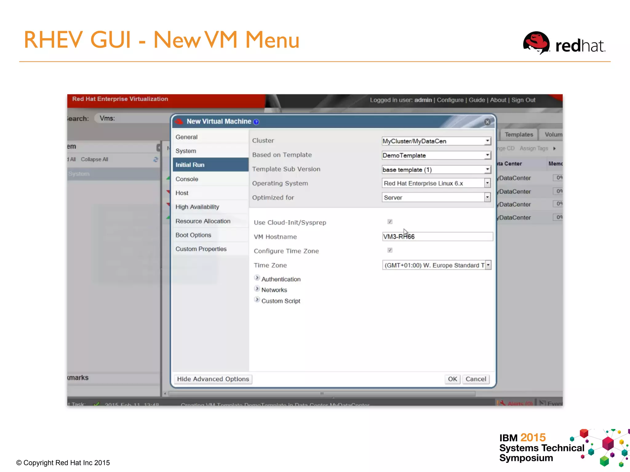 IBM 2015
Systems Technical
Symposium© Copyright Red Hat Inc 2015
RHEV GUI - NewVM Menu
 