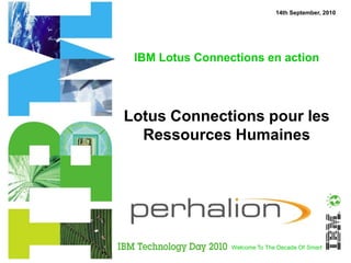 IBM Lotus Connections en action Lotus Connections pour les Ressources Humaines 