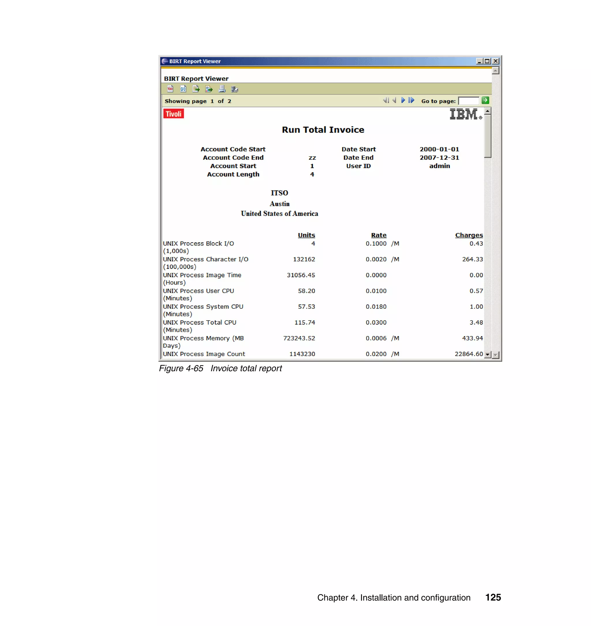 Figure 4-65 Invoice total report




                                   Chapter 4. Installation and configuration   125
 