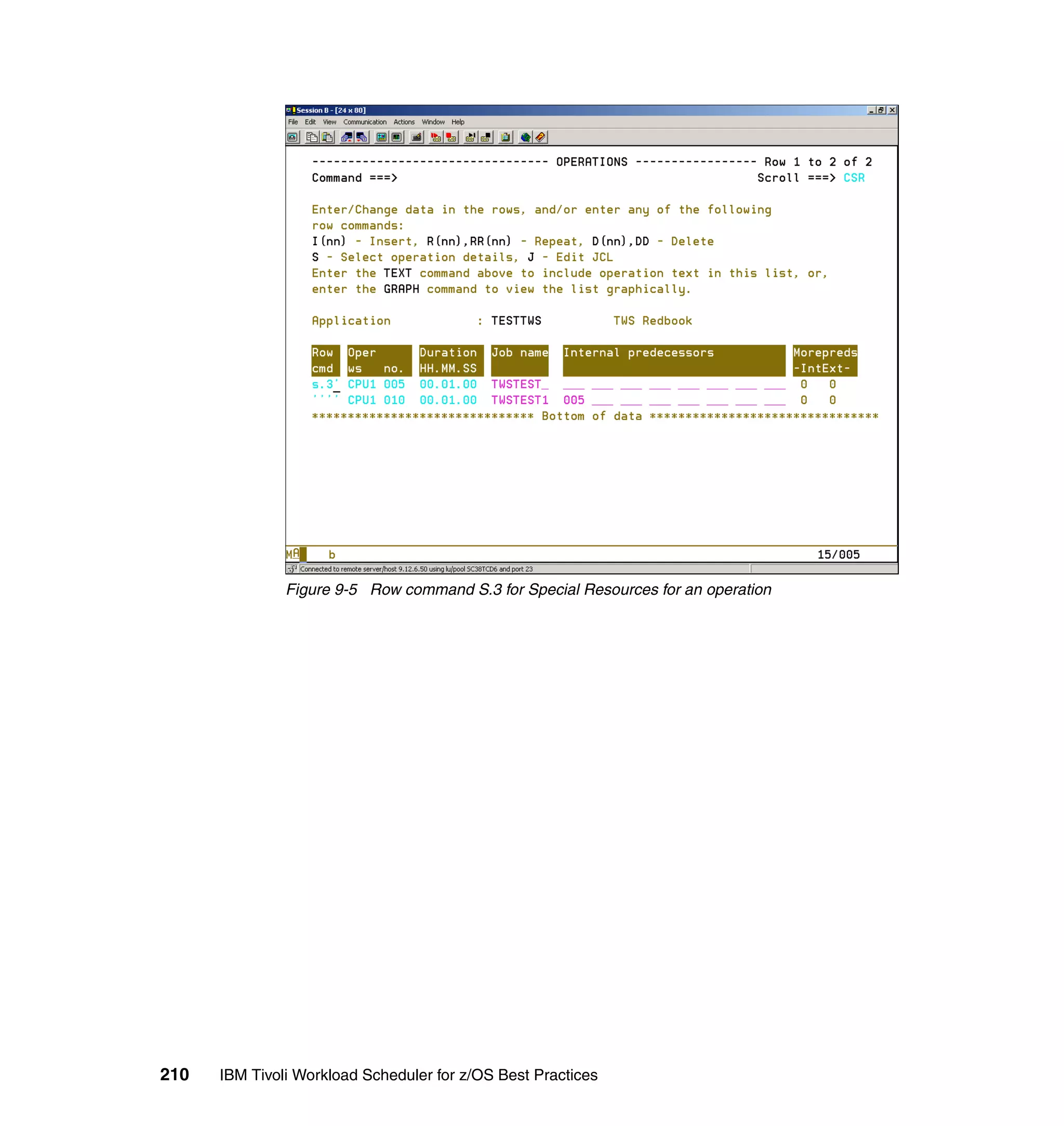 Figure 9-5 Row command S.3 for Special Resources for an operation




210   IBM Tivoli Workload Scheduler for z/OS Best Practices
 