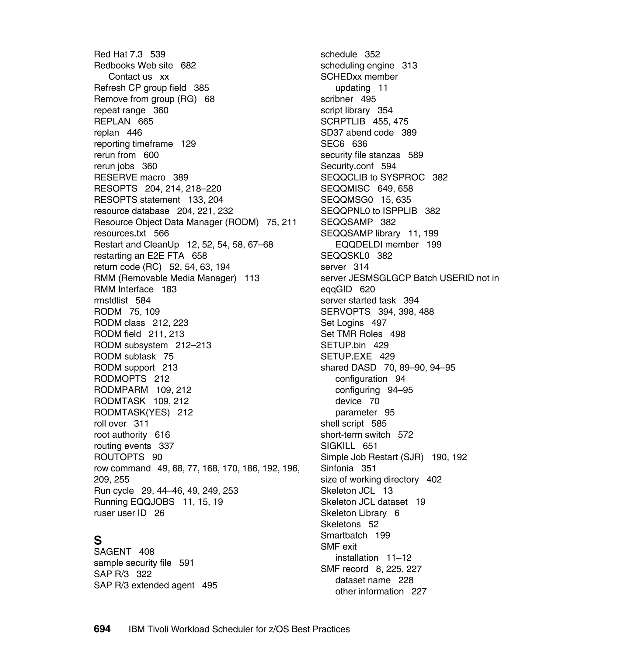 Ibm tivoli workload scheduler for z os best practices end-to-end and mainframe scheduling sg247156