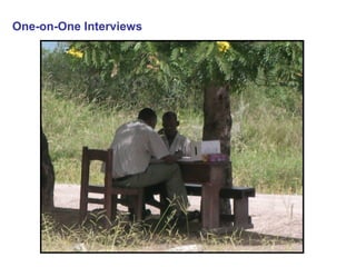 One-on-One Interviews
 