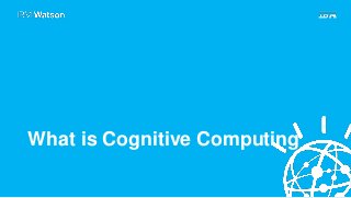 What is Cognitive Computing
 