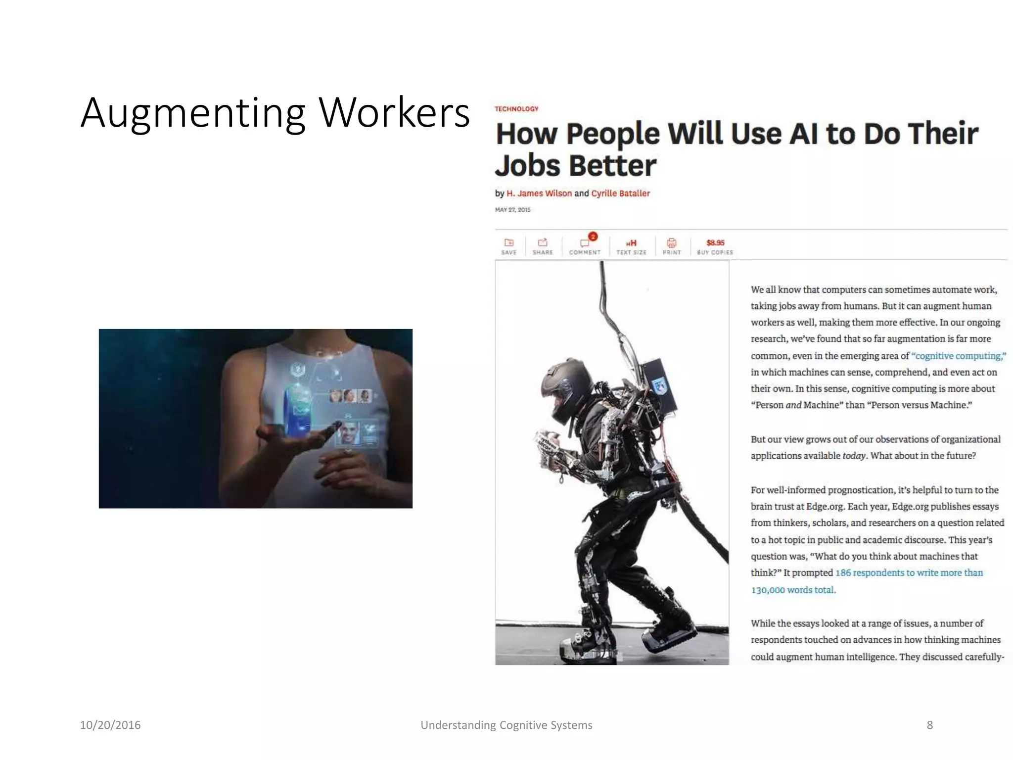 Augmenting Workers
10/20/2016 Understanding Cognitive Systems 8
 