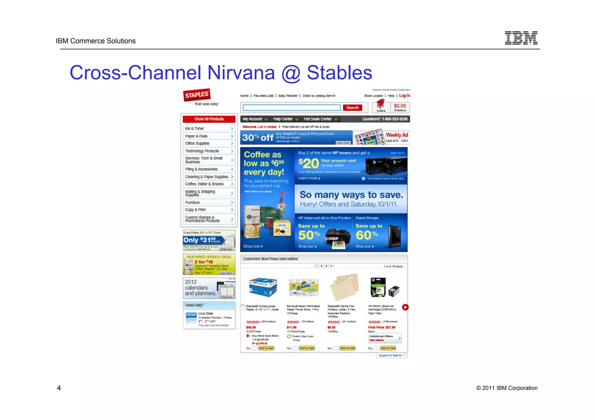 IBM Commerce Solutions




    Cross-Channel Nirvana @ Stables




4                                     © 2011 IBM Corporation
 