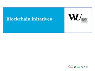 Blockchain initatives
 