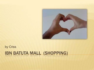 Ibnbatuta mall  (Shopping) by Criss 