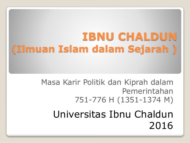 Ibnu Chaldun Karir Politik Dan Pemerintahan Ibnu Chaldun Karir Politik Dan Pemerintahan