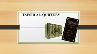 TAFSIR AL-QURTUBY
 